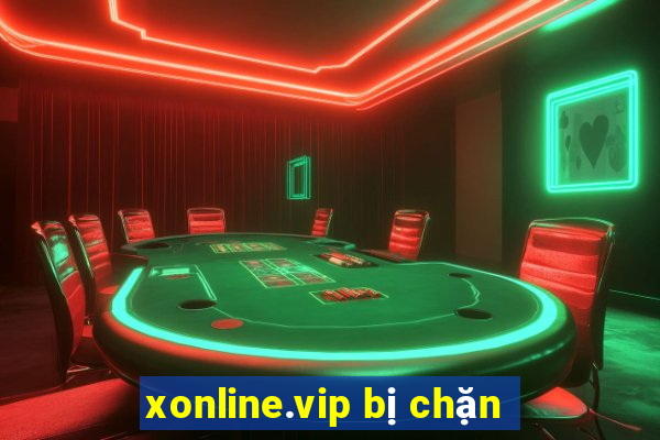 xonline.vip bị chặn