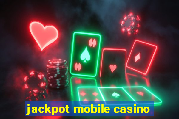 jackpot mobile casino