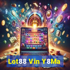 Lot88 Vin Y8Ma