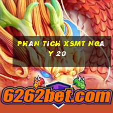 Phân tích XSMT ngày 20