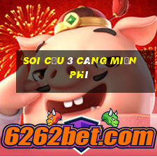 soi cầu 3 càng miễn phí