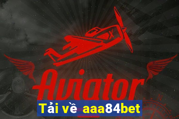 Tải về aaa84bet