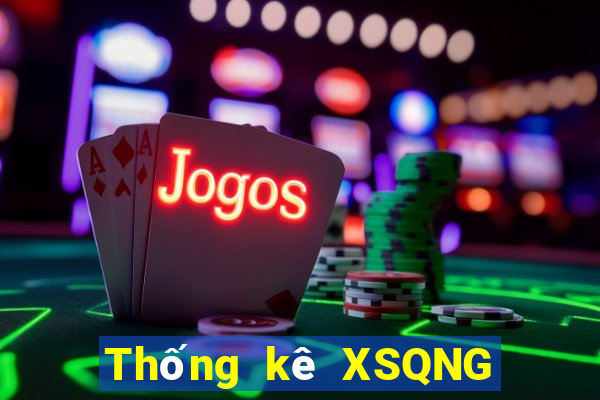 Thống kê XSQNG ngày 31