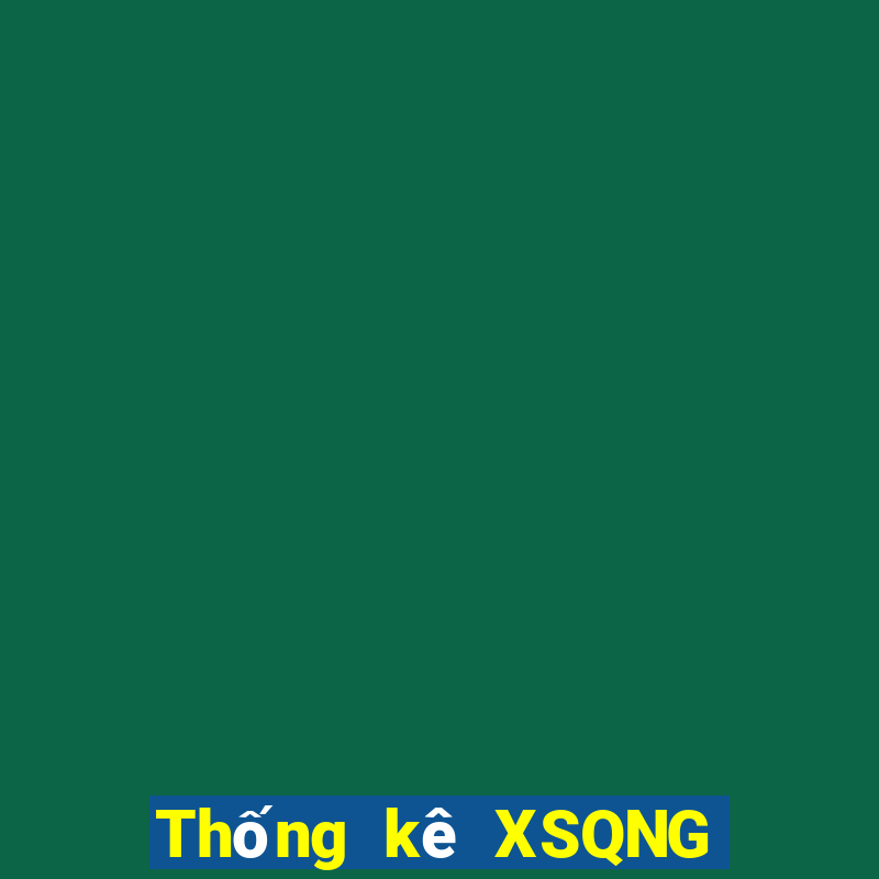 Thống kê XSQNG ngày 31