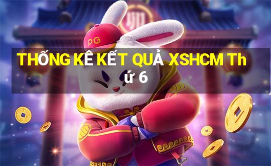 THỐNG KÊ KẾT QUẢ XSHCM Thứ 6