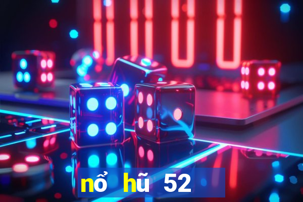 nổ hũ 52   game bài chất