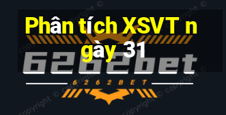 Phân tích XSVT ngày 31