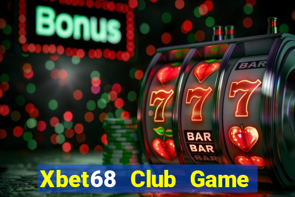 Xbet68 Club Game Bài 2022