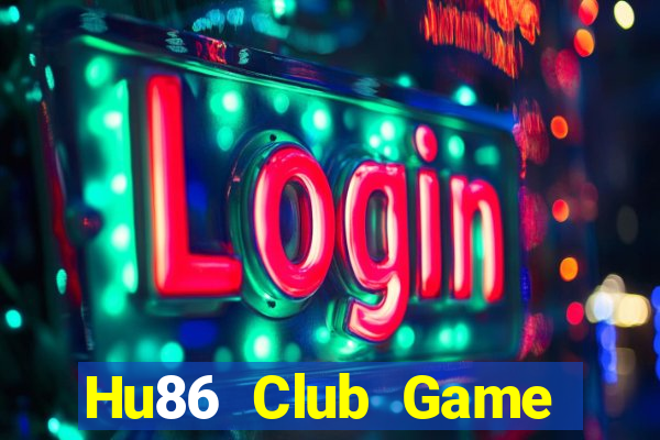 Hu86 Club Game Bài B52 Đổi Thưởng