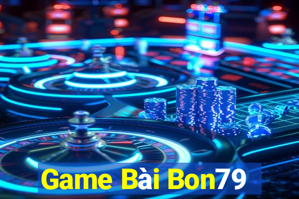 Game Bài Bon79