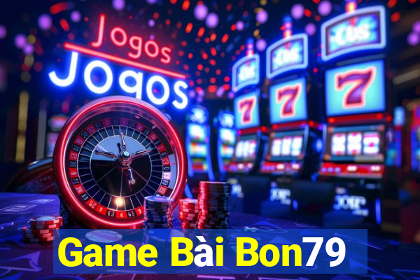 Game Bài Bon79