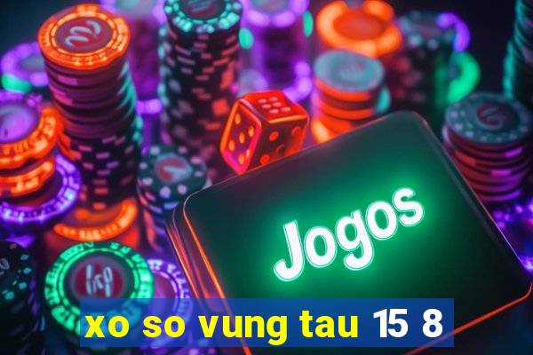 xo so vung tau 15 8