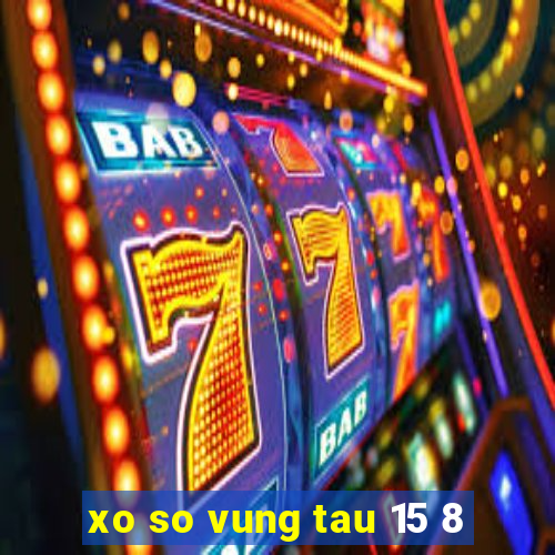 xo so vung tau 15 8