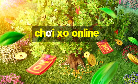 chơi xo online