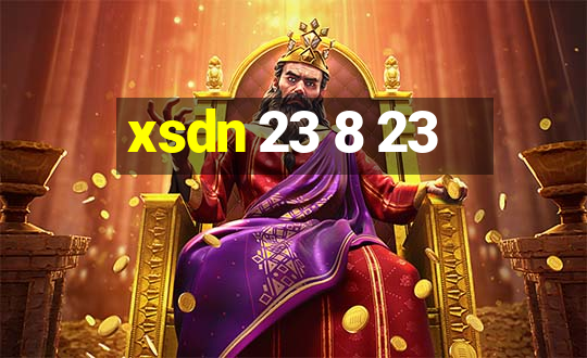 xsdn 23 8 23