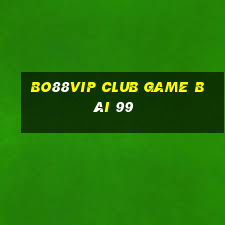 Bo88Vip Club Game Bài 99