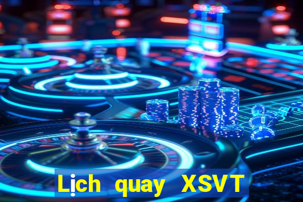 Lịch quay XSVT thứ hai