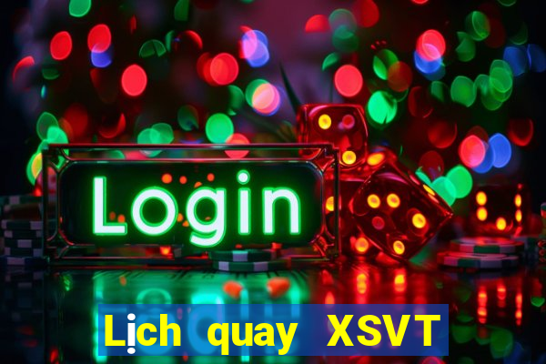 Lịch quay XSVT thứ hai