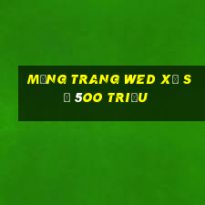 Mạng trang wed xổ số 5oo triệu