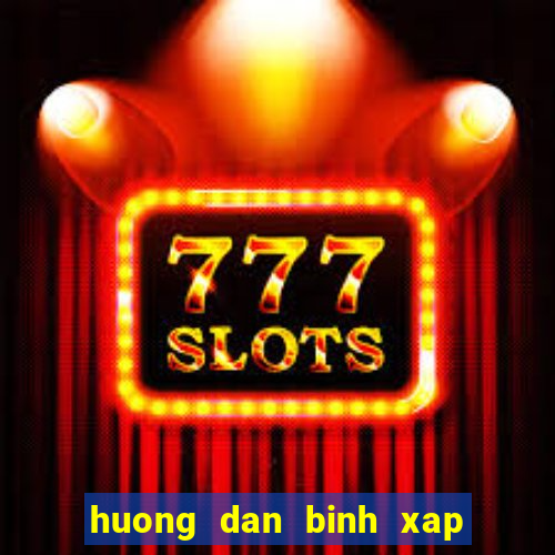 huong dan binh xap xam an chi