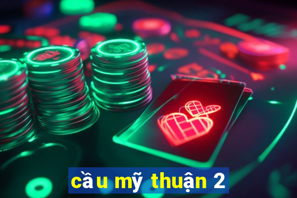 cầu mỹ thuận 2