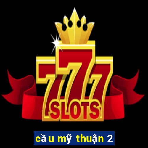 cầu mỹ thuận 2