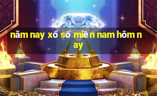 năm nay xổ số miền nam hôm nay