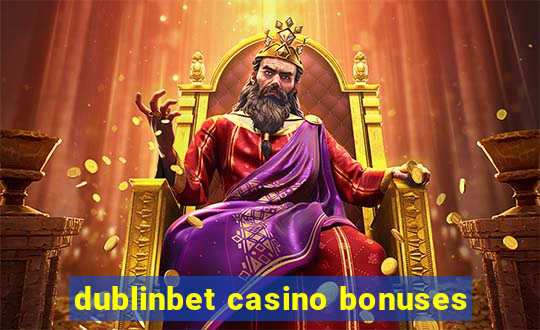 dublinbet casino bonuses