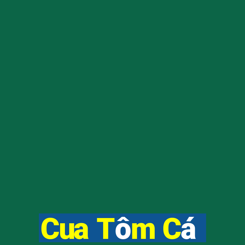 Cua Tôm Cá