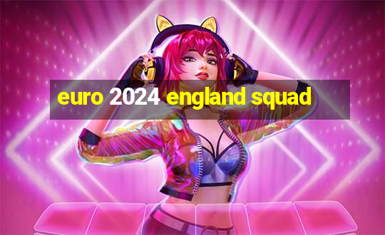 euro 2024 england squad