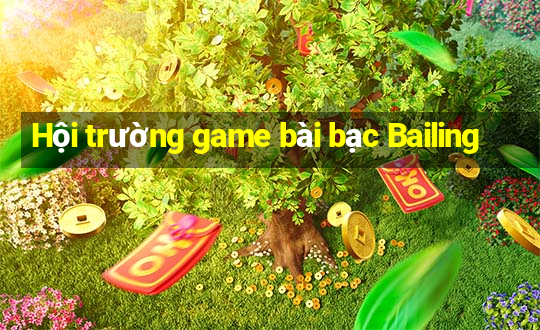 Hội trường game bài bạc Bailing