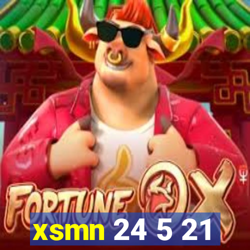 xsmn 24 5 21