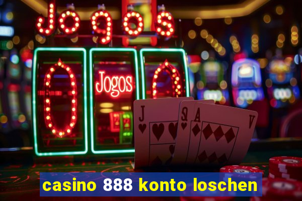 casino 888 konto loschen