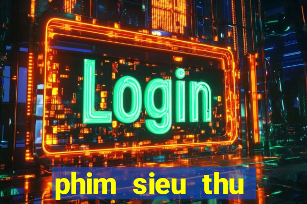 phim sieu thu cuong no