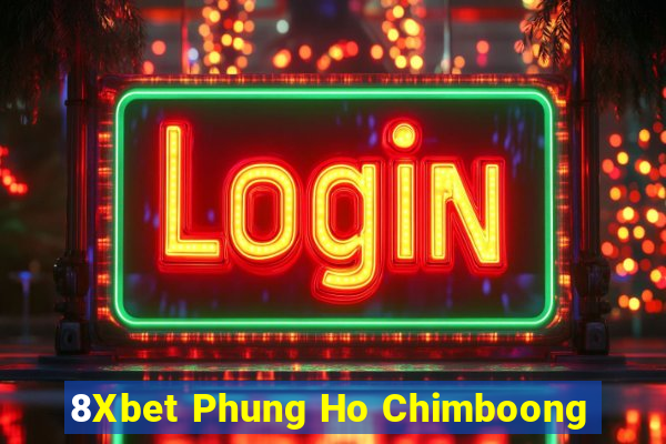 8Xbet Phung Ho Chimboong