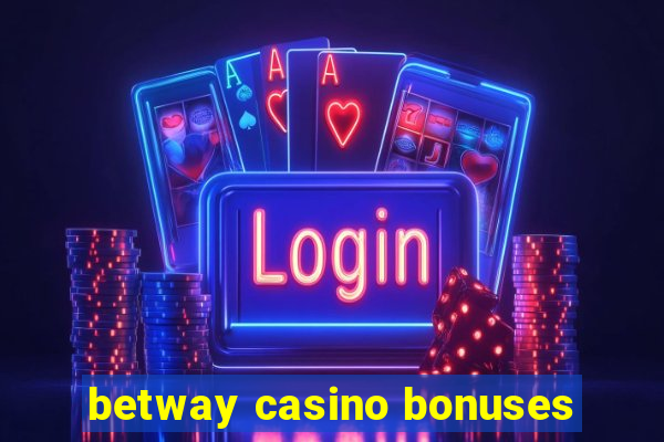 betway casino bonuses