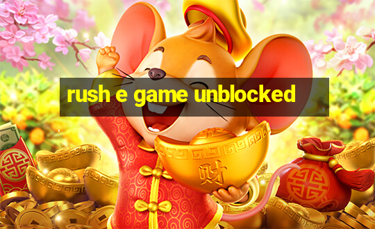 rush e game unblocked