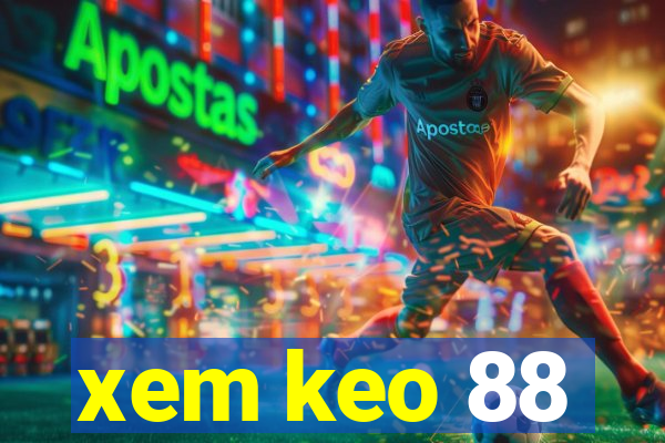 xem keo 88