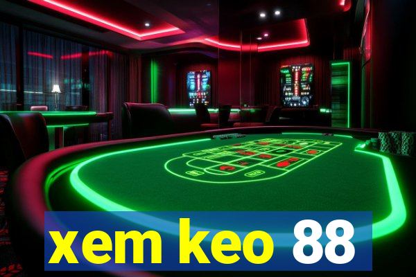 xem keo 88