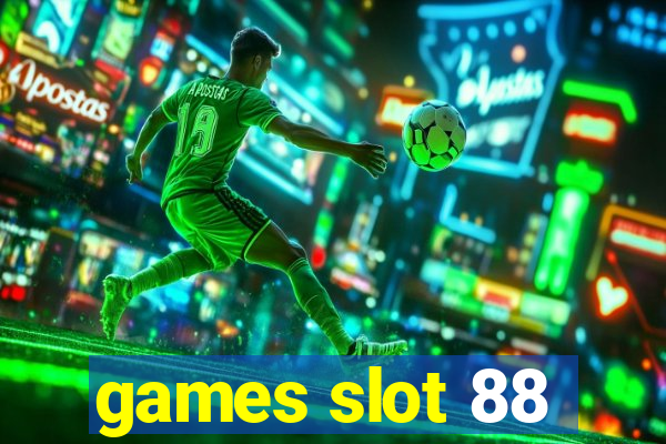 games slot 88