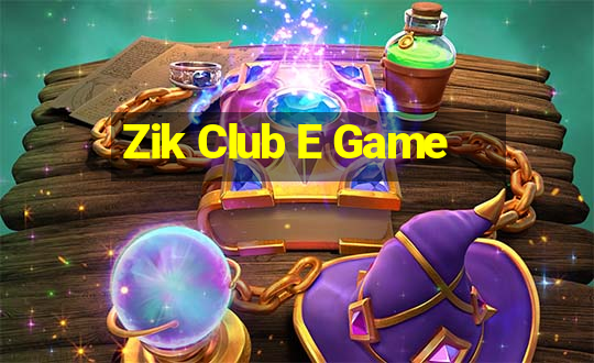 Zik Club E Game