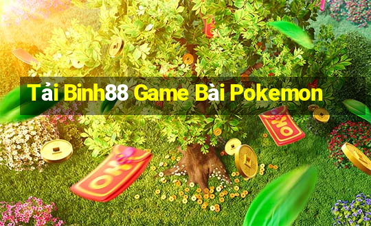 Tải Binh88 Game Bài Pokemon