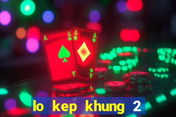 lo kep khung 2 ngay 247