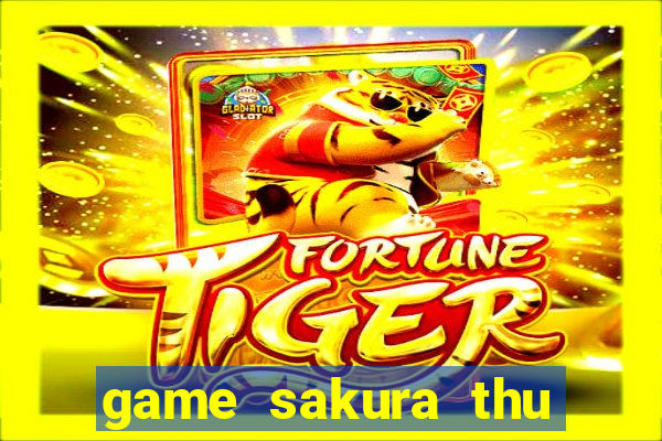 game sakura thu linh the bai