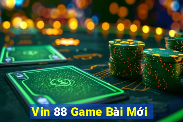 Vin 88 Game Bài Mới