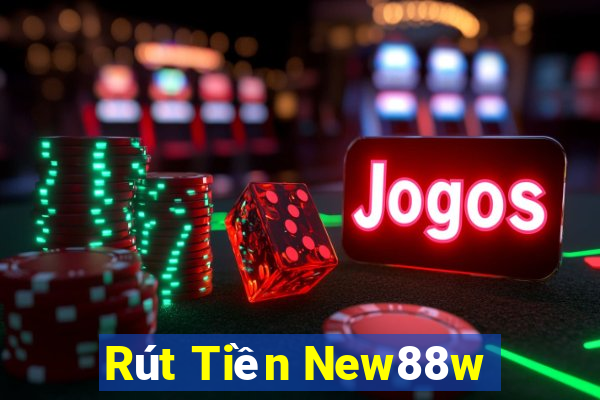 Rút Tiền New88w