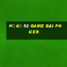 Nổ Hũ 52 Game Bài Poker