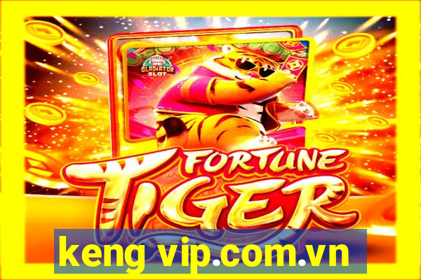 keng vip.com.vn