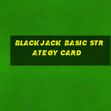 blackjack basic strategy card