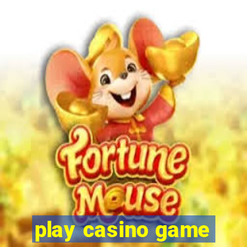 play casino game